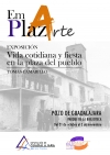 Exposición de fotografía EmPlazArte: vida cotidiana y fiesta en la plaza del pueblo; fotografías de Tomás Camarillo